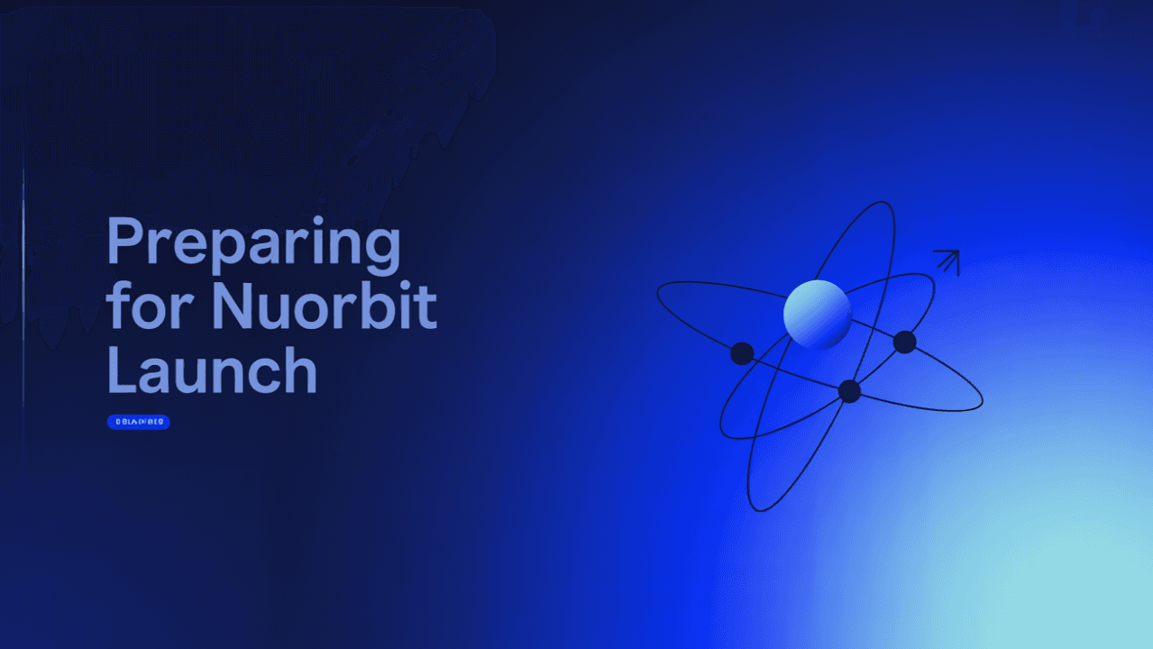 Preparing for NuOrbit Launch: What To Expect
